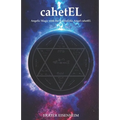 cahetEL: Angelic Magic with the Kabbalistic Angel cahetEL - Paperback