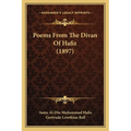 Poems From The Divan Of Hafiz (1897) - Paperback