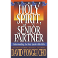 Holy Spirit, My Senior Partner: Understanding the Holy Spirit and His Gifts - Hardcover