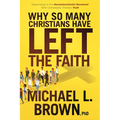 Why So Many Christians Have Left the Faith: Responding to the Deconstructionist Movement with Unshakable, Timeless Truth - Paperback
