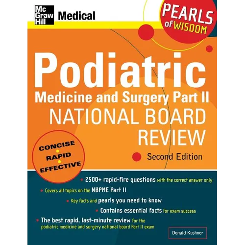 Podiatric Medicine and Surgery Part II National Board Review: Pearls of Wisdom, Second Edition: Pearls of Wisdom - Paperback