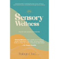 Sensory Wellness: The Art and Science of Thriving - Paperback