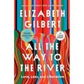 All the Way to the River: Oprah's Book Club: Love, Loss, and Liberation - Paperback