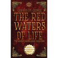 The Red Waters of Life: The Hidden Chronicles of Gorra Bois - Hardcover
