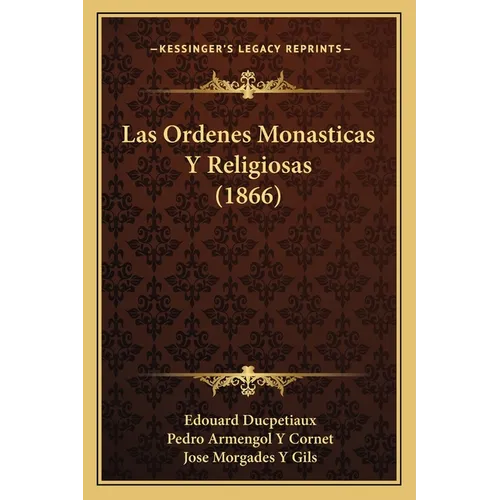 Las Ordenes Monasticas Y Religiosas (1866) - Paperback