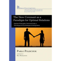 The New Covenant as a Paradigm for Optimal Relations: Marital Principles Derived from a Theological-Psychological Integration - Paperback