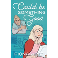 Could Be Something Good: A Small Town Romance - Paperback
