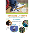 Parenting Decoded: The Smart Choice Parenting Guide - Paperback
