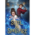 Steel & Spellfire - Hardcover