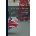La Sagrada Biblia: Nuevamente traducida al español, é ilustrada con notas; Volume 13 - Paperback