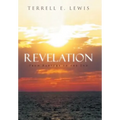 Revelation: From Rapture to the End - Hardcover