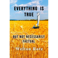 Everything is True: but not necessarily factual - Paperback