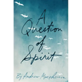 A Question of Spirit - Paperback