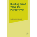 Building Brand Value the Playboy Way - Paperback