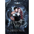 Haunt Me - Hardcover