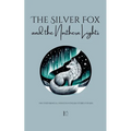 The Silver Fox and the Northern Lights And Other Bilingual Norwegian-English Stories for Kids - Paperback