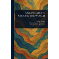 Sailing Alone Around the World - Hardcover