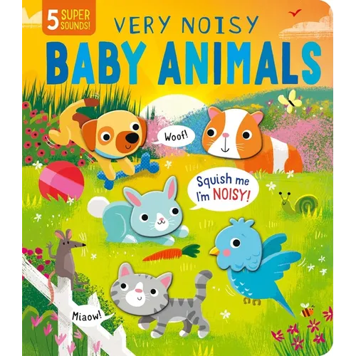 Squishy Sounds: Very Noisy Baby Animals - Board Book