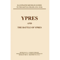 Bygone Pilgrimage. Ypres and the Battles for Ypres - Paperback