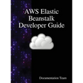 AWS Elastic Beanstalk Developer Guide - Hardcover