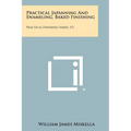 Practical Japanning And Enameling, Baked Finishing: Practical Finishing Series, V3 - Paperback