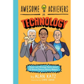 Awesome Achievers in Technology: Super and Strange Facts about 12 Almost Famous History Makers - Paperback