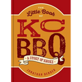 The Little Book of Kc BBQ: A Story of Smoke - Hardcover
