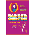 Rainbow Connections: Volume One: Meeting the People Who Brought Jim Henson's Vision to Life - Paperback