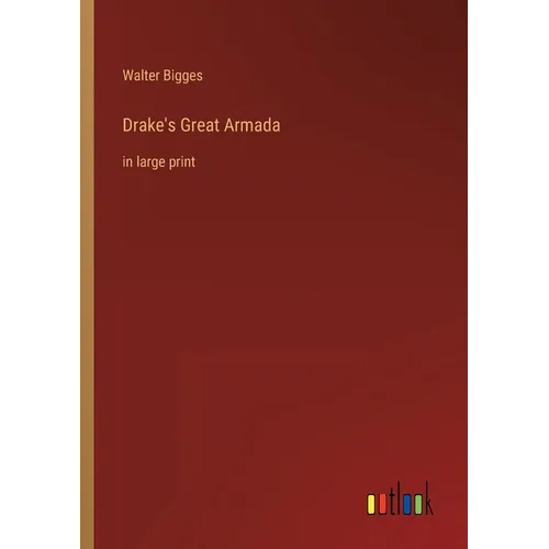 Drake's Great Armada: in large print - Paperback