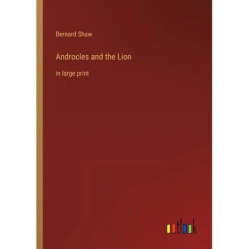 Androcles and the Lion: in large print - Paperback