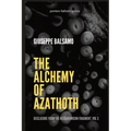 The Alchemy of Azathoth: Disclosure from The Necronomicon Fragment, Vol 3 - Paperback