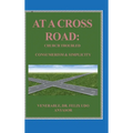 At A Cross Road: Church Troubled: Consumerism & Simplicity - Hardcover