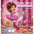 Messy Messy Madison - Hardcover