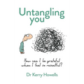 Untangling You: How Can I Be Grateful When I Feel So Resentful? - Paperback