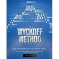 The Wyckoff Method 2022: How to make profits in the financial market. Discover how Technical Analysis can help you anticipate market moves and become - Paperback