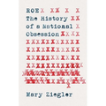 Roe: The History of a National Obsession - Hardcover