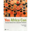 Yes Africa Can: Success Stories from a Dynamic Continent - Paperback