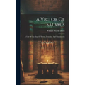 A Victor Of Salamis: A Tale Of The Days Of Xerxes, Leonidas, And Themistocles - Hardcover
