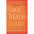 Soul Mates: Honoring the Mysteries of Love and Relationship - Paperback