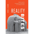 Reality Bites: Rhetoric and the Circulation of Truth Claims in U.S. Political Culture - Hardcover