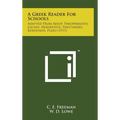 A Greek Reader for Schools: Adapted from Aesop, Theophrastus, Lucian, Herodotus, Thucydides, Xenophon, Plato (1917) - Hardcover