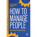 How to Manage People: Fast, Effective Management Skills That Really Get Results - Paperback