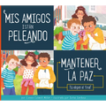 MIS Amigos Están Peleando: Mantener La Paz - Library Binding