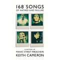 168 Songs of Hatred and Failure: The Music of Manic Street Preachers - Hardcover