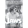 On Location on Martha's Vineyard - The Making of the Movie Jaws - 50th Anniversary Edition - Hardcover
