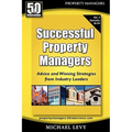 Successful Property Managers, Advice and Winning Strategies from Industry Leaders (Vol. 2) - Paperback