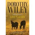 Love's Glory: An American Historical Romance (Wilderness Hearts Historical Romances Book 3) - Paperback