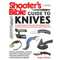 Shooter's Bible Guide to Knives: A Complete Guide to Fixed and Folding Blade Knives for Hunting, Survival, Personal Defense, and Everyday Carry - Paperback