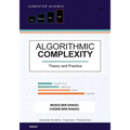 Algorithmic Complexity: Theory and Practice - A Comprehensive Guide to Understanding and Analyzing Algorithm Eﬃciency - Paperback