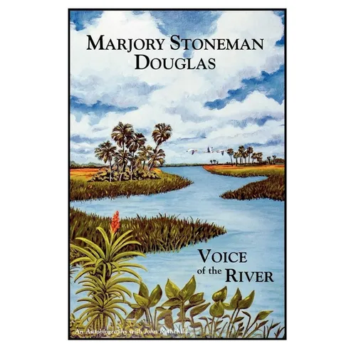 Marjory Stoneman Douglas: Voice of the River - Paperback